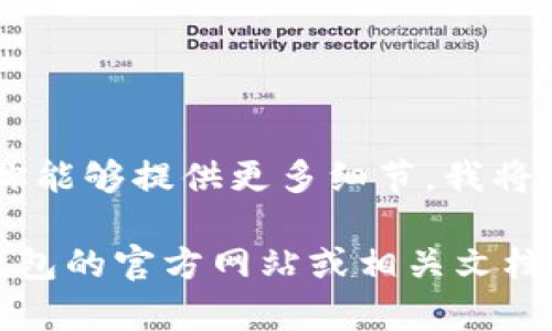 很抱歉，我无法提供关于“beam币”和“t p钱包”的具体信息，因为它们可能是特定于某种加密货币或钱包的术语。如果你能够提供更多细节，我将尽力为你解答。

一般来说，许多加密货币都可以存储在兼容的数字钱包中。要确定beam币是否可以存储在特定的钱包中，建议查阅该钱包的官方网站或相关文档，查看支持的加密货币列表。确保在进行任何交易或存储之前，仔细研究和确认所使用的工具和平台的安全性和可靠性。