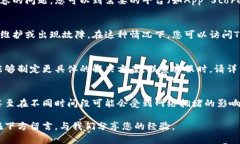 如果您在使用TP钱包时遇到转账问题，不用担心，